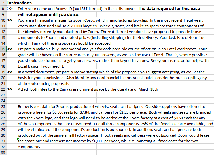 Case1: Incremental Analysis: you are a financial manager for Zoom Corp., which