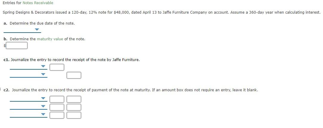  Entries for Notes Receivable Spring Designs & Decorators issued a 120-day,