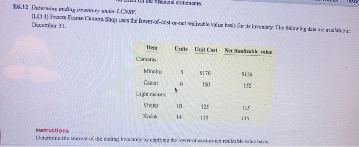 follows. 2019 2020 Beginning inventory $ 20,000 $30,000 Cost of goods purchased