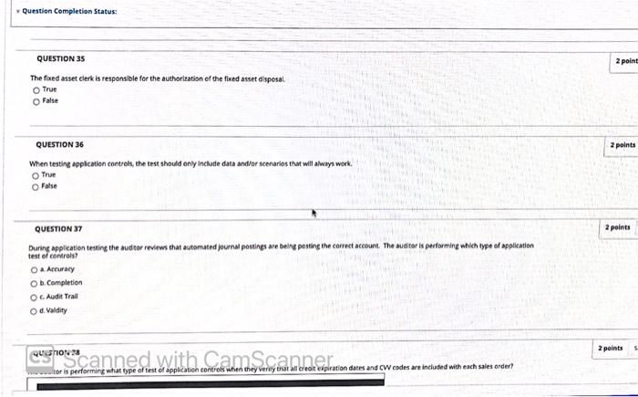  Question Completion Status: QUESTION 35 2 point The fixed asset clerk