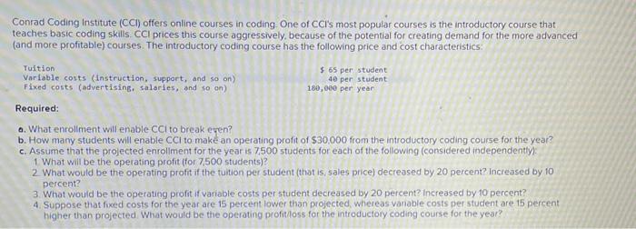  Conrad Coding institute (CCl) offers online courses in coding. One of
