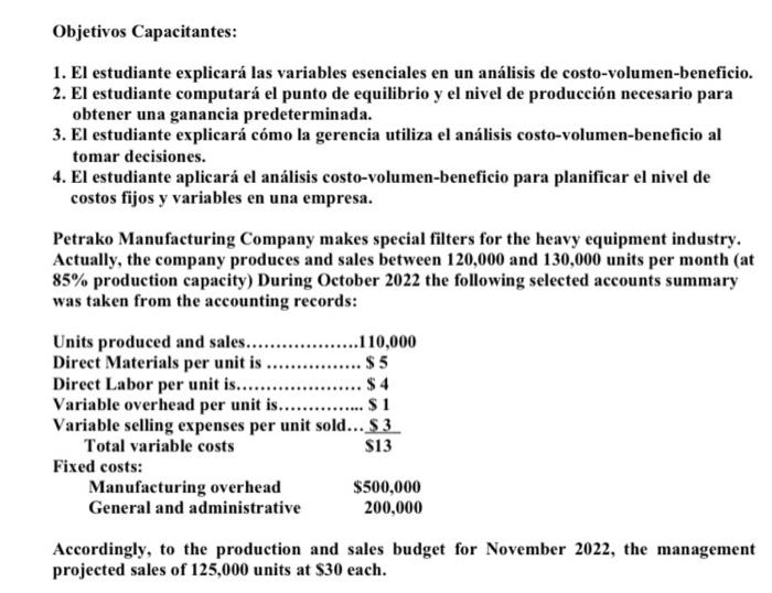 i need help Objetivos Capacitantes: 1. El estudiante explicar las variables esenciales