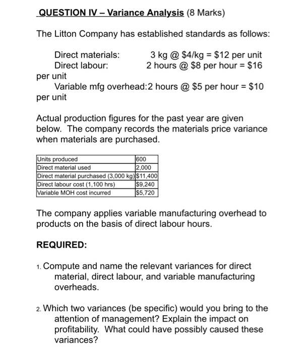  QUESTION IV - Variance Analysis (8 Marks) The Litton Company has