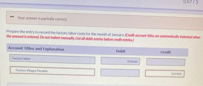  0.67/3 Your answer is partially correct. Prepare the entry to record