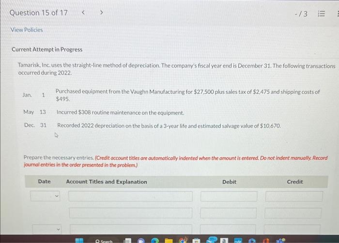  urrent Attempt in Progress Tamarisk, Inc. uses the straight-line method of