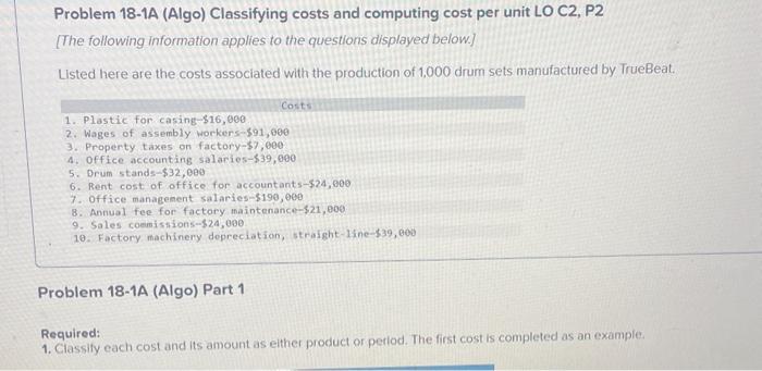 help! Problem 18-1A (Algo) Classifying costs and computing cost per unit LO