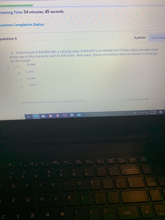  maining Time: 54 minutes, 45 seconds. question Completion Status: question 4