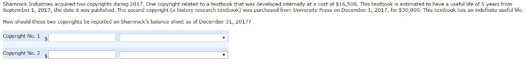  Please explain step by step. Shamrock Industries acquired two copyrights during