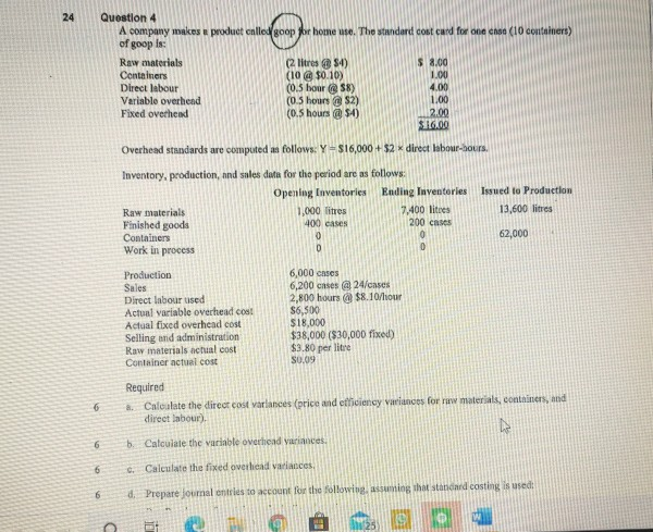 24 Question 4 A company makes e product called goop for