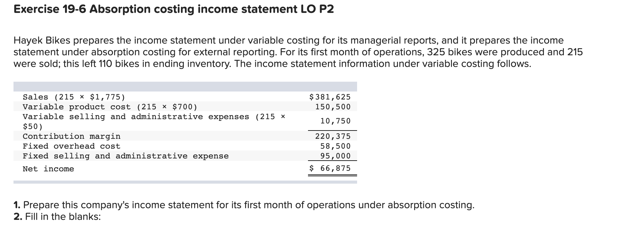please help me!! Exercise 19-6 Absorption costing income statement LO P2 Hayek