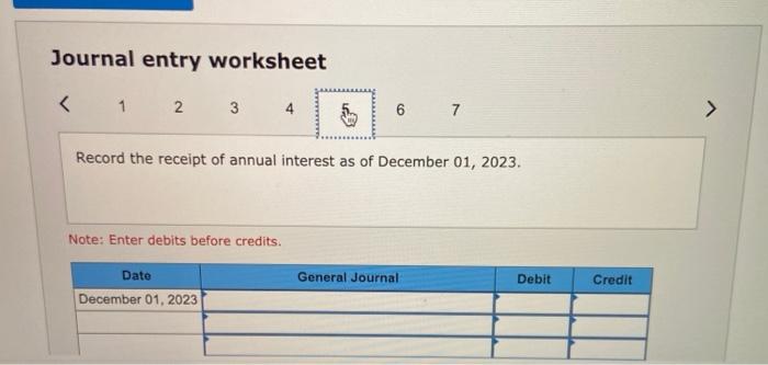 while annual interest is due each December 1. Required: 1. Record the
