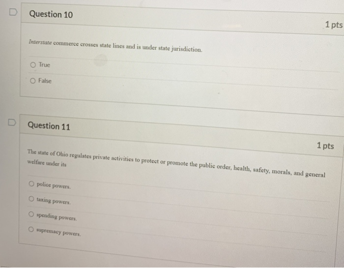  1 pts Question 10 Interstate commerce crosses state lines and is