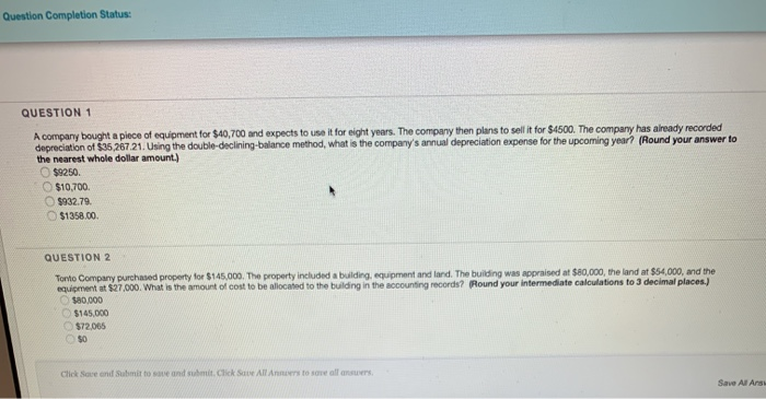  Question Completion Status: QUESTION 1 A company bought a piece of