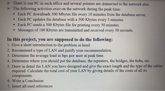 way. You need to design a wireless local area network (LAN) to