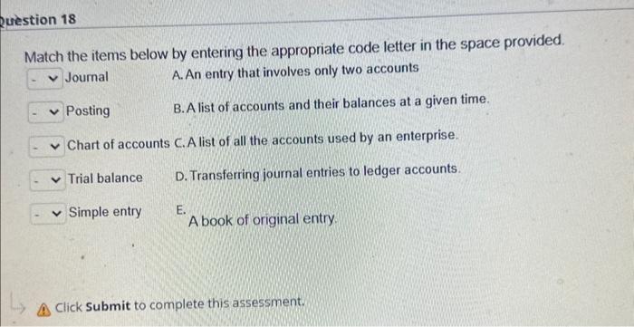  Match the items below by entering the appropriate code letter in