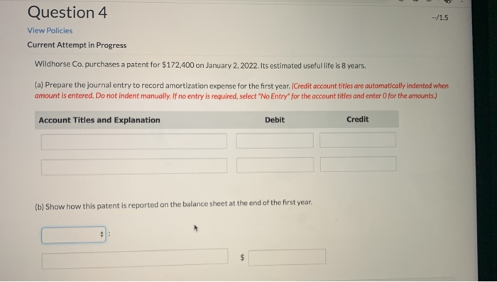  Question 4 --/1.5 View Policies Current Attempt in Progress Wildhorse Co.