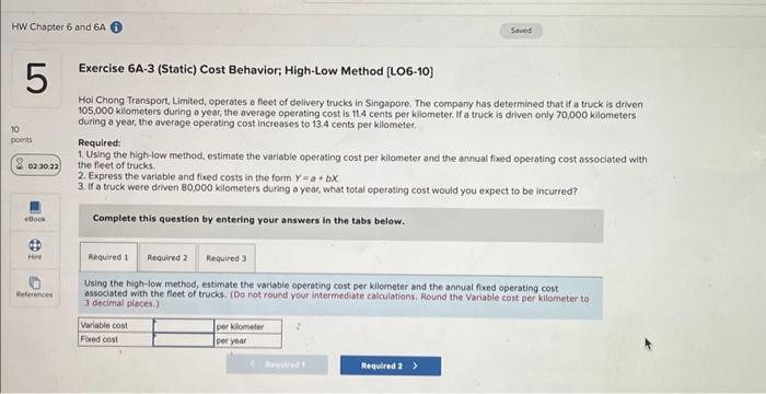  Exercise 6A-3 (Static) Cost Behavior; High-Low Method [LO6-10] Hoi Chong Transport,