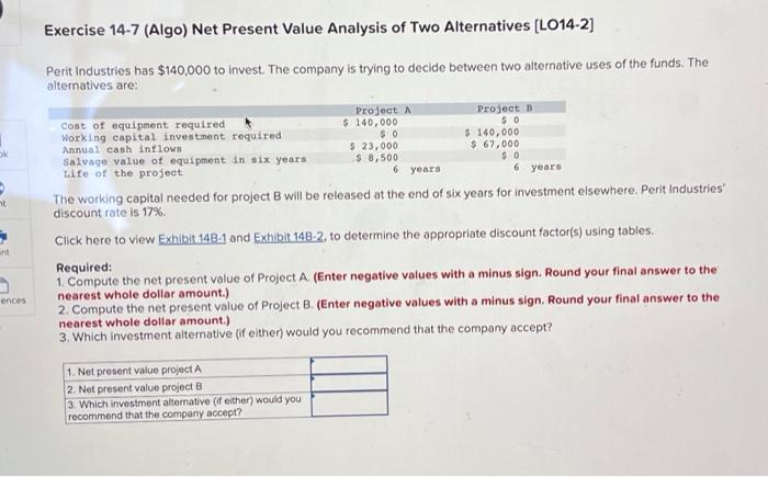  Exercise 14-7 (Algo) Net Present Value Analysis of Two Alternatives [LO14-2]