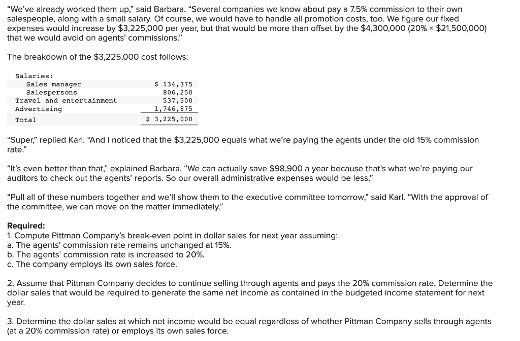 question were all wrong Pittman Company is a small but growing manufacturer