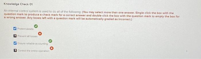 which ones am i missing? Knowledge Check 01 An internal control system