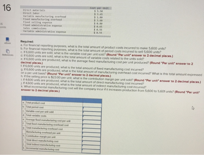  16 Direct materials Direct labor Variable manufacturing overhead Fixed manufacturing overhead