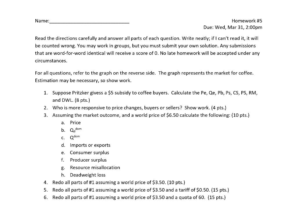 Please answer questions 5 and 6. Name: Homework #5 Due: Wed, Mar