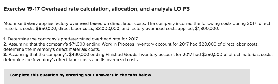  Exercise 19-17 Overhead rate calculation, allocation, and analysis LO P3 Moonrise