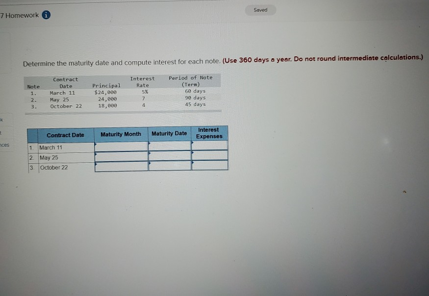 7 Homework Saved Determine the maturity date and compute interest for