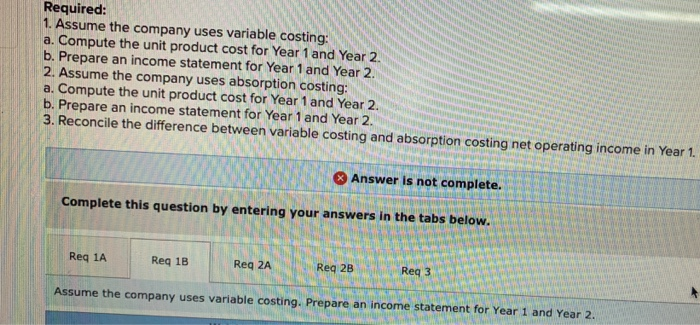 Statements (L.07-1, LO7 2, L07-3] Walsh Company manufactures and sells one product.