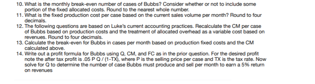 division. Last year, the managers at Luke developed and began marketing a