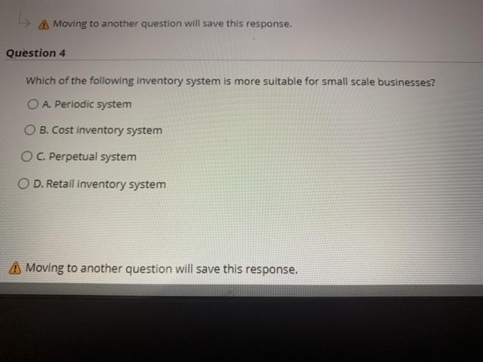  A Moving to another question will save this response. Question 4