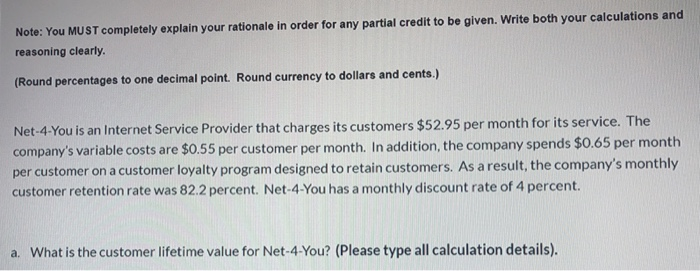  Note: You MUST completely explain your rationale in order for any