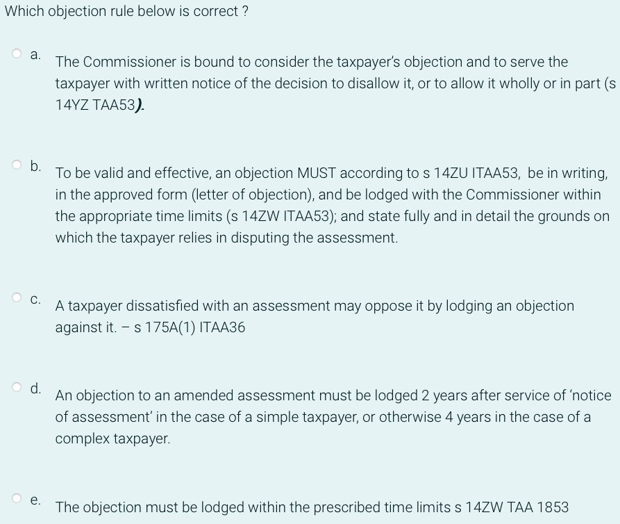  Which objection rule below is correct? a. The Commissioner is bound
