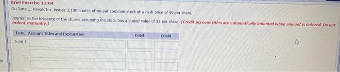  Brief Exercise 13-04 On June 1, Novak Inc. Issues 3,100 shares