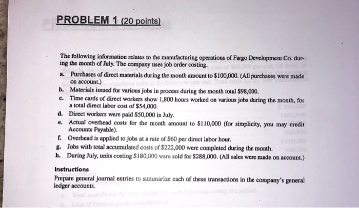  PROBLEM 1 (20 points) The following information relates to the manufacturing
