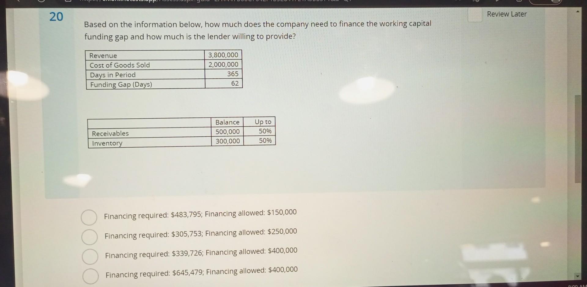  Based on the information below, how much does the company need