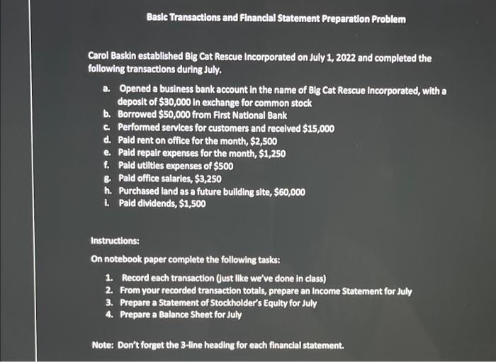  Basic Transactions and Financial Statement Preparation Problem Carol Baskin established Big