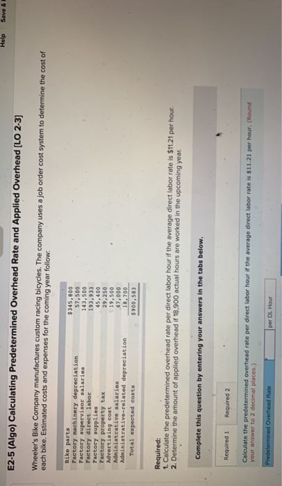  Help Save & E2-5 (Algo) Calculating Predetermined Overhead Rate and Applied
