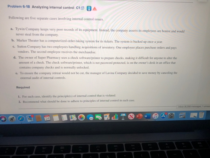  Problem 6-1B Analyzing internal control C1 DA Following are five separate