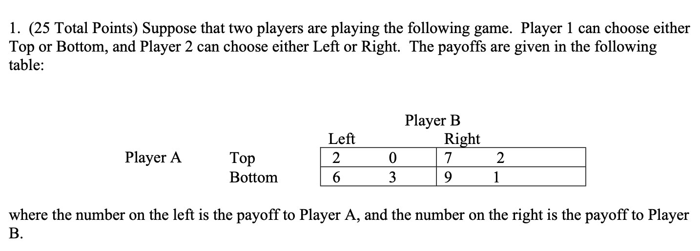  A) (2 points) Does player A have a dominant strategy, and