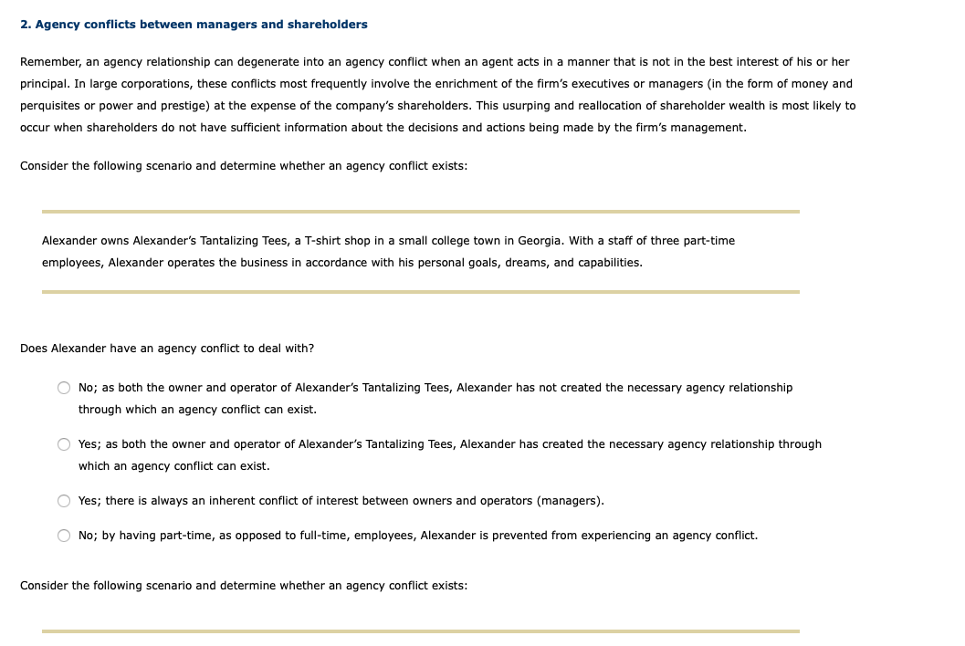 2. Agency conflicts between managers and shareholders Remember, an agency relationship