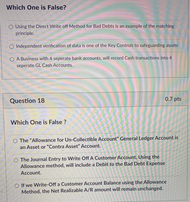  Which one is False? Using the Direct Write off Method for