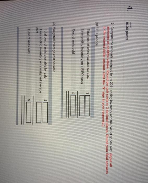 to the questions displayed below) Viper Company began year 2011 with 25,500