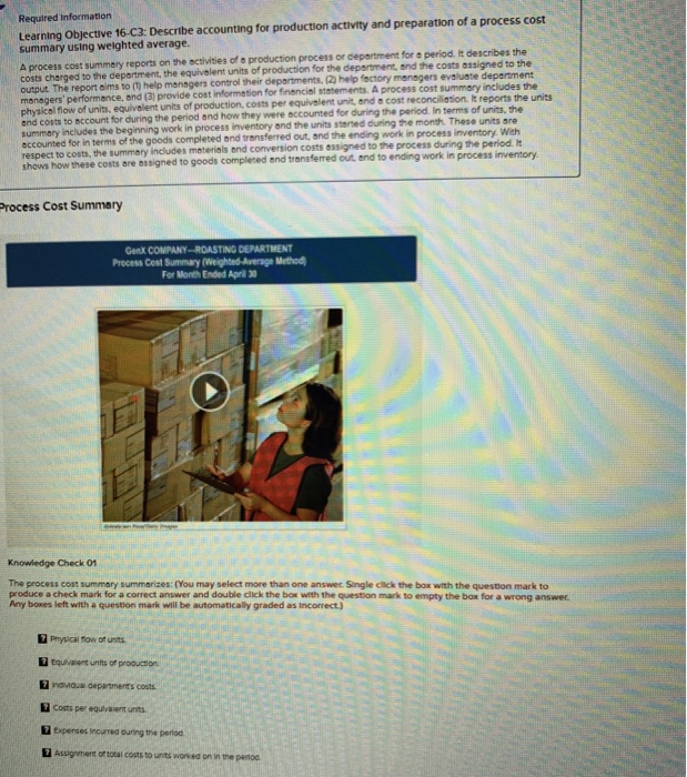  Required Information Learning Objective 16-C3: Describe accounting for production activity and