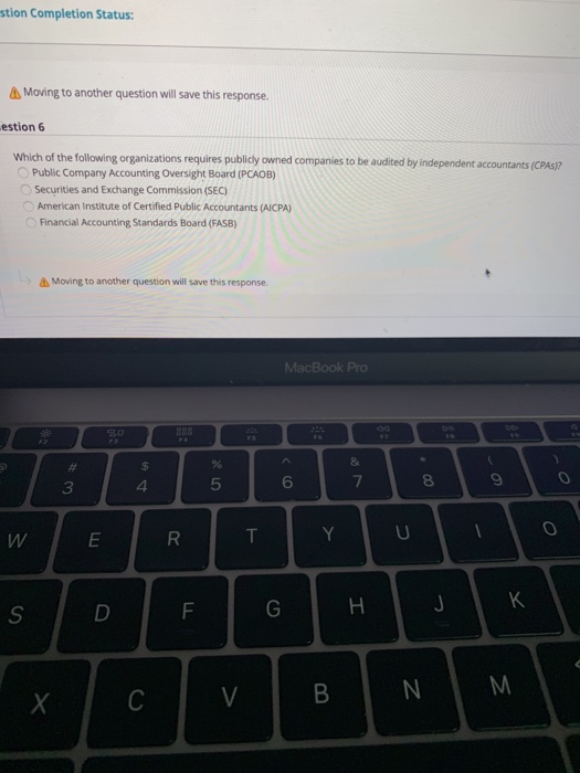  stion Completion Status: A Moving to another question will save this