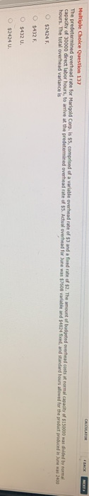  BACK NEXT Multiple Choice Question 137 The predetermined overhead rate for