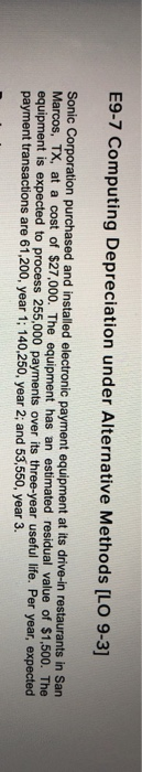  Please answer all parts, thank you in advance! E9-7 Computing Depreciation