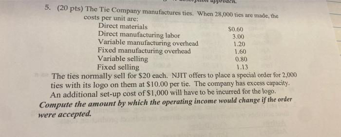 please show all work . The question is bolded 5. (20 pts)