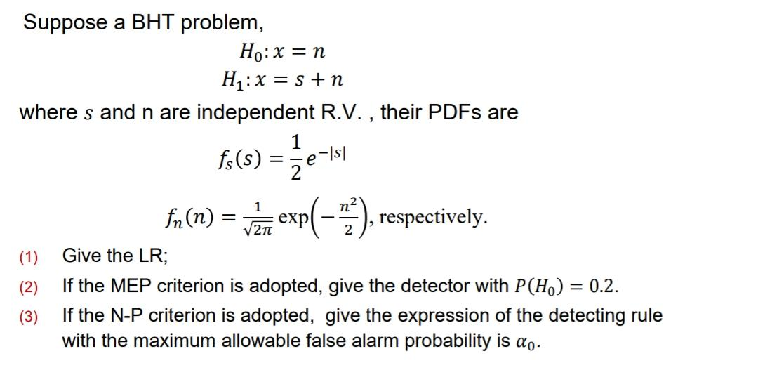 Need in 10 mins Suppose a BHT problem, Ho: x =