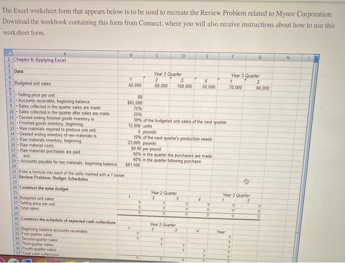  The Excel worksheet form that appears below is to be used
